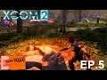XCOM 2 | Part 5 | Let's Play | XCOM 2 Gameplay [Ironman]