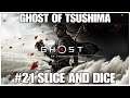#21 Slice and dice, Ghost of Tsushima, PS4PRO, gameplay, playthrough