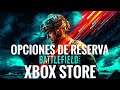 BATTLEFIELD 2042 - OPCIONES DE RESERVA EN LA XBOX STORE - ACLARANDO DUDAS #Battlefield2042