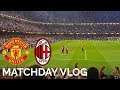 Bring On Chelsea! | Man Utd 2-2 AC Milan (5-4 Penalties) | Matchday Vlog
