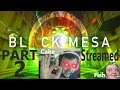 Cake Streamed - Black Mesa (Part 2)
