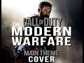 Call of Duty: Modern Warfare Soundtrack Main Theme COVER | (Original Score by Sarah Schachner)