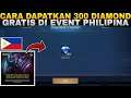 CARA DAPATKAN 300 DIAMOND GRATIS DI EVENT SERVER LUAR PHILIPPINES MOBILE LEGENDS 2021