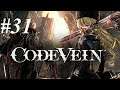 CENTRAL HEADQUATERS! Let's play: Code Vein - #31