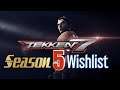 Future Of Tekken 7 - Season 5 Wishlist