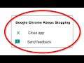 How To Fix Chrome Keeps Stopping Error Android & Ios - Fix Chrome App Not Open Problem