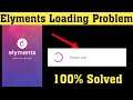 How To Fix Elyments Not Working Problem || Elyments Loading Issue