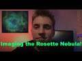 How to Image: The Rosette Nebula - Full Walkthrough