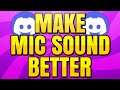 How to Make Discord Mic Sound Better