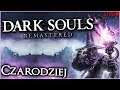 🔴 JESTEŚ CZARODZIEJEM ARCHI! 🔴 Dark Souls Remastered 🔴