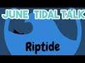 June Tidal Talk! Live Streaming Future, Other Possible Games, And More!