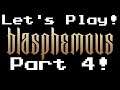 Let's Play Blasphemous (Part 4)!