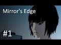 Mirror's Edge #1- Training time, Faith