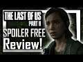 My Thoughts on The Last Of Us Part 2 - SPOILER FREE REVIEW!!!