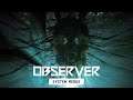 Observer System Redux - New Features Trailer