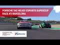 Porsche TAG Heuer Esports Supercup Teaser Race #2 Barcelona