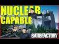 Satisfactory Let's Play | Nuclear Capable