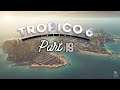 Tropico 6 Playthrough - Part 19