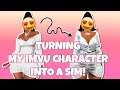 TURNING MY IMVU CHARACTER INTO A SIM!! | THE SIMS 4