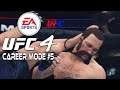UFC 4 Career Mode #5: The Agony of DE FEET (Final?)