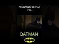 VIDEO CORTO |  ¡Probando mi voz en Batman! |  Rawser Jr