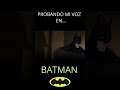 VIDEO CORTO | ¡Probando mi voz en Batman! | Rawser Jr