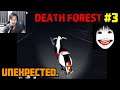 #3 DEATH FOREST | NO ONE CAN EXPECT THIS ENDING.