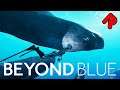 A Whale of a Time! | BEYOND BLUE gameplay (PC)