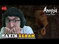 ADA MONSTER YANG LEBIH SEREM GUYS - Amnesia The Dark Descent Playthrough Indonesia Part 8