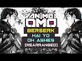 [ANIMEOMO] 「Berserk」 - 「Hai Yo Oh Ashes」(Rearranged | Extend) | BEST OST OF ALL TIME