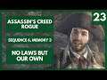 Assassin's Creed Rogue | 23 | No Laws But Our Own