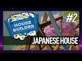 Building a Japanese House - Part 2 | House Builder Gameplay