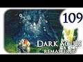 Dark Souls Remastered # 109 🔥Let's Play🔥 Nur auf Stippvisite im Horrorgebiete