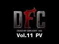 【Dead by Daylight大会】DFC Vol.11  PV
