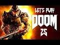 DOOM (2016) [25/37] - Lazarus Labs (Lazarus) Part 1 | Let's Play DOOM (2016)