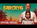 FAR CRY 6 - Official Trailer (2021)