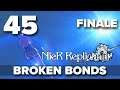 [FINALE | 45] Broken Bonds (Let’s Play NieR Replicant ver.1.22474487139 w/ GaLm) - Ending E