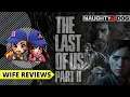 Is The Last of Us: Part 2 really that bad? | Wife Review (No spoiler)
