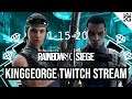 KingGeorge Rainbow Six Twitch Stream 1-15-20
