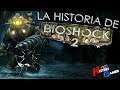 La Historia De Bioshock 2 │ History Gamer
