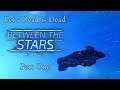 Let's Dead is Dead Between the Stars Part 1 (Captaincy)