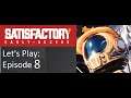 Let's Play Satisfactory Update IV Episode 8: Rotor automation and the space elevator