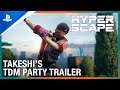#PlayStation Guide: Hyper Scape - Takeshi’s TDM Party In-Game Event Trailer PS4