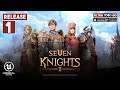 SEVEN KNIGHTS 2 Gameplay Android RELEASE by Netmarble Part 1