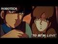 "TO BE IN LOVE" (Subtitulado) - Lynn Minmay/Reba West - BANDA SONORA DE ROBOTECH
