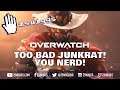 Too bad Junkrat! You nerd! - zswiggs on Twitch - Overwatch Full Game