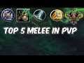 Top 5 Melee Classes In PvP - WoW BFA 8.1