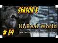 UnReal World PC – Season 3 - Let’s Play - Episode 59
