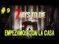 7 Days to Die - #9 Empezamos a Construir la Casa.( Gameplay Español ) ( Xbox One X )
