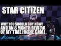 8 month review of my time in Star Citizen, and why you should buy it NOW!